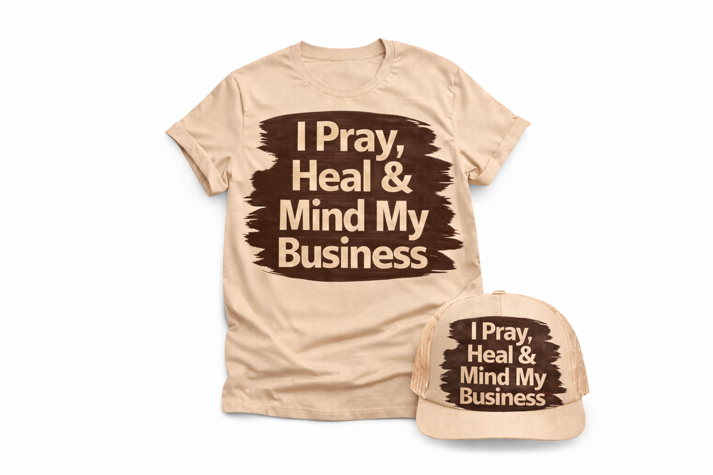 I Pray I Heal I Mind My Business