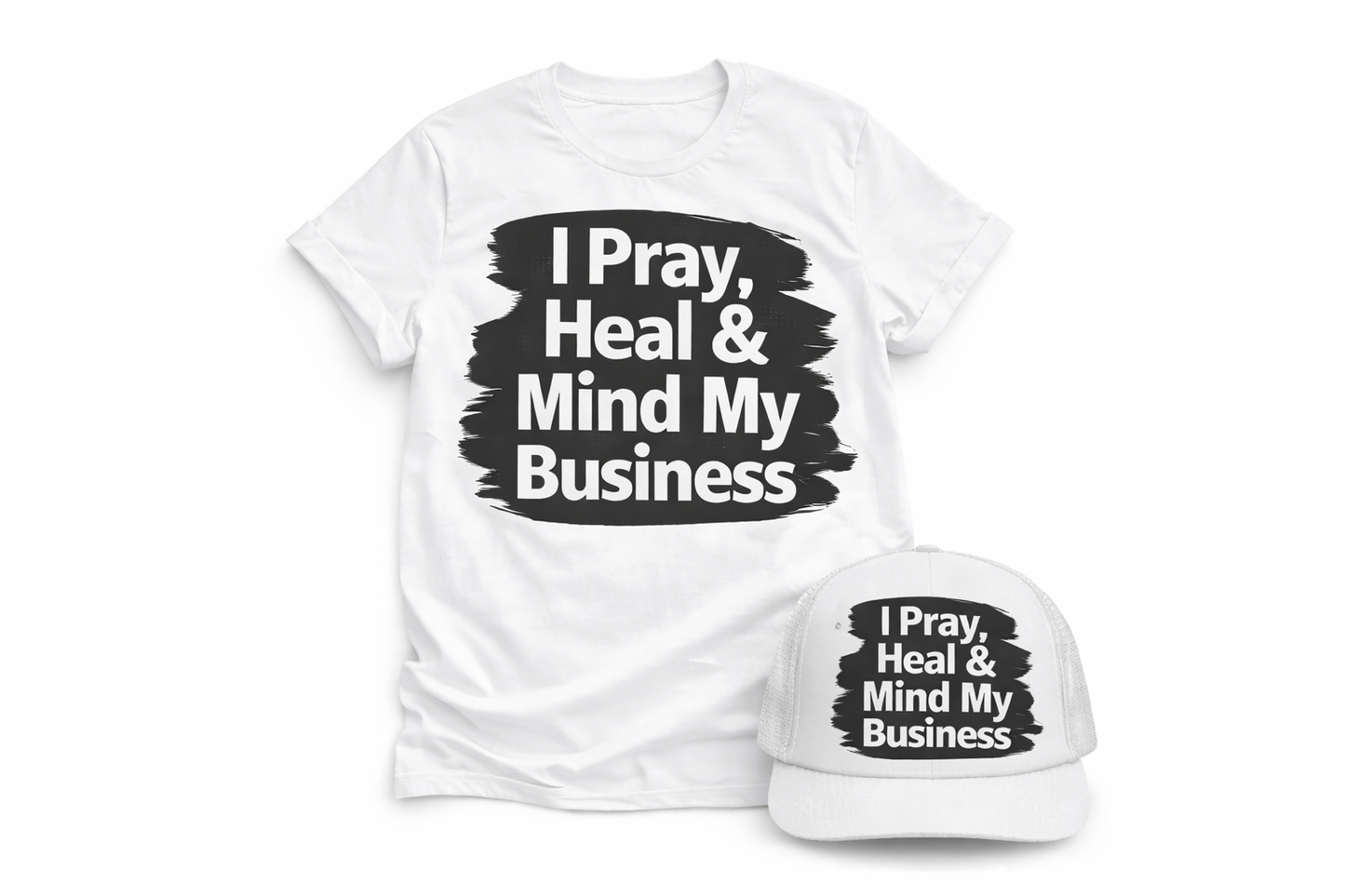 I Pray I Heal I Mind My Business