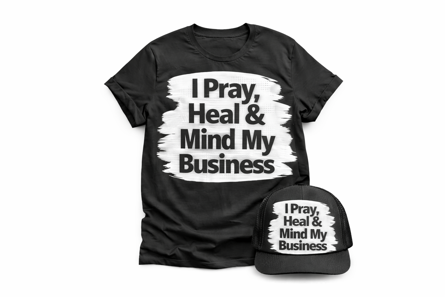 I Pray I Heal I Mind My Business