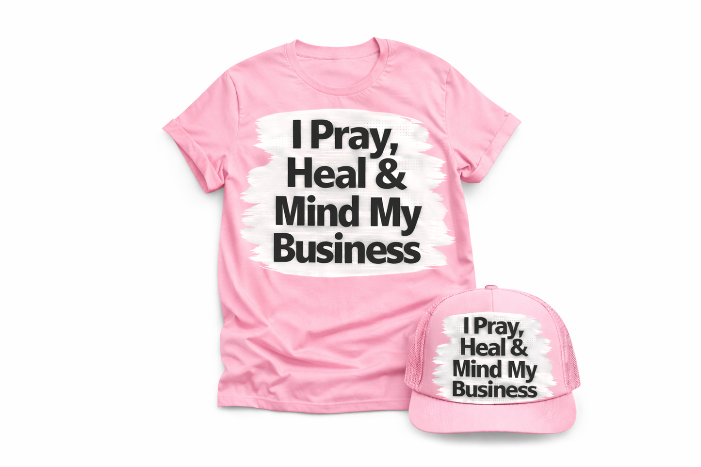 I Pray I Heal I Mind My Business