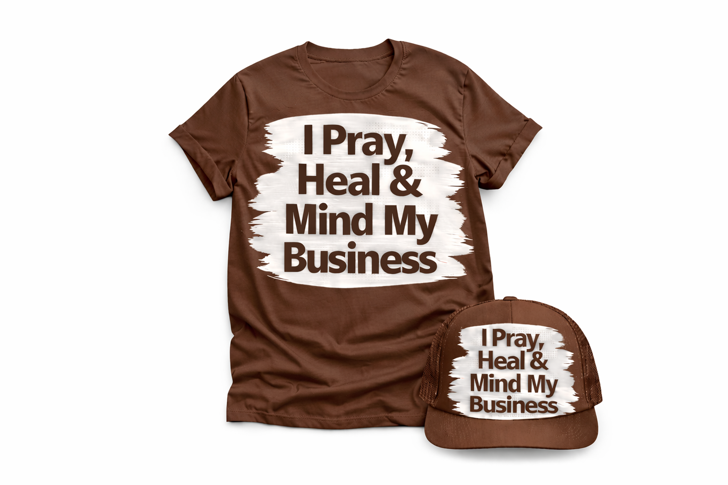 I Pray I Heal I Mind My Business