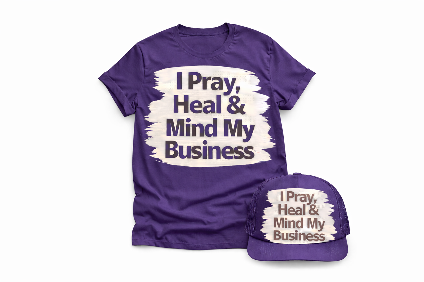 I Pray I Heal I Mind My Business
