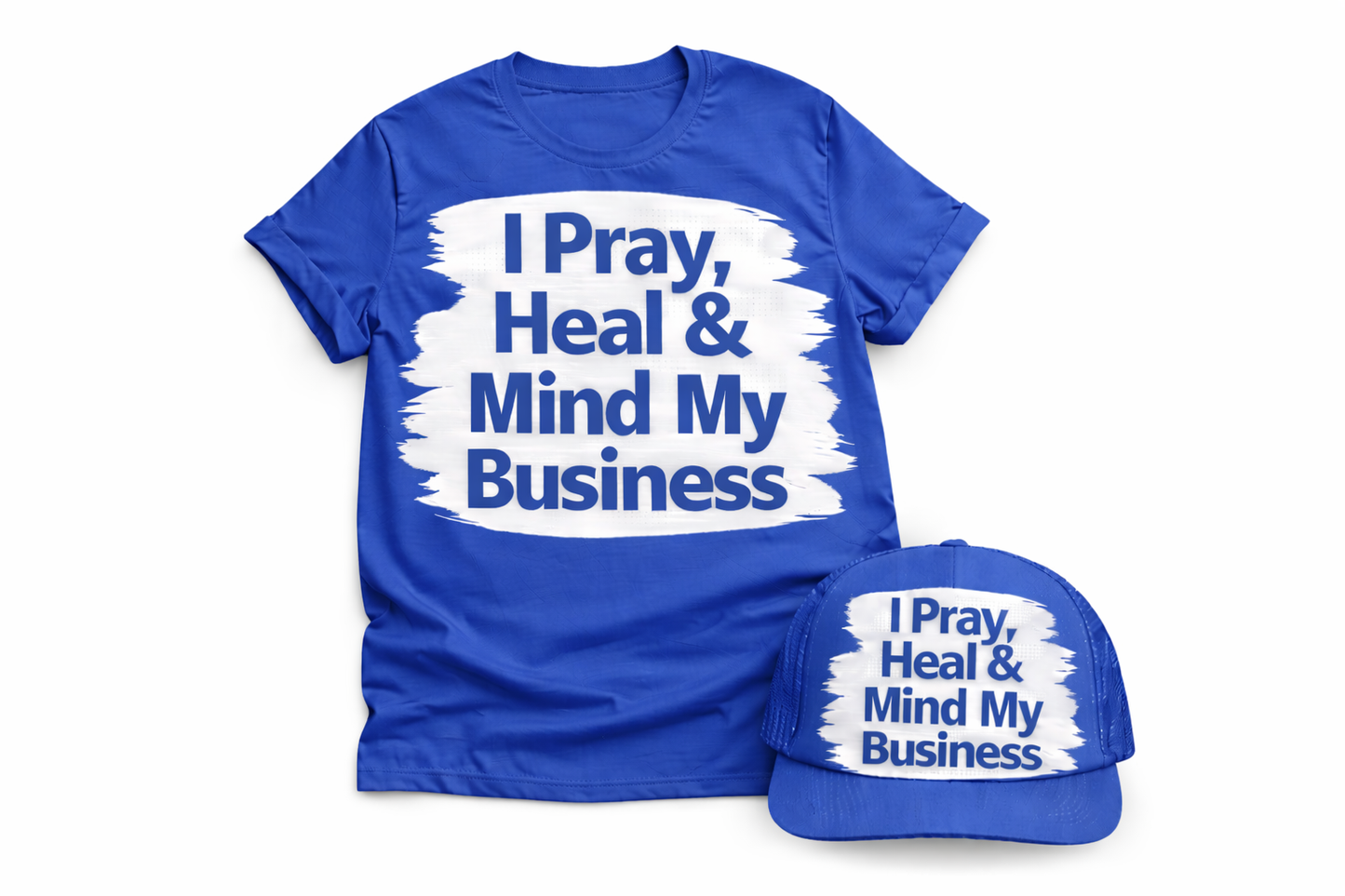 I Pray I Heal I Mind My Business