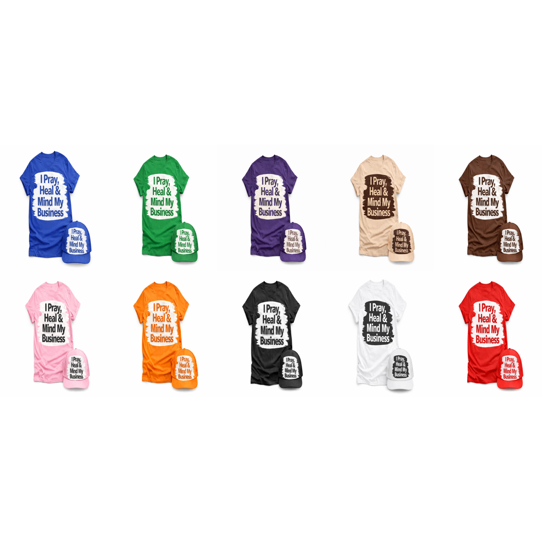 I Pray I Heal I Mind My Business